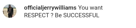 You Have To Be Successful If You Want Respect Jerry Williams (2)